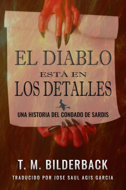 El Diablo Esta En Los Detalles - Una Historia Del Condado De Sardis