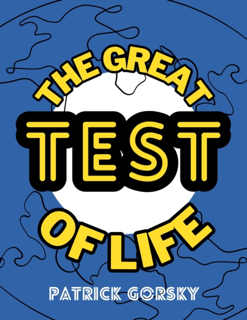 Great Test of Life