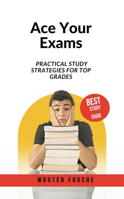 Ace Your Exams  Practical Study Strategies