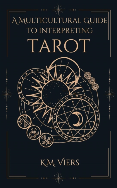 Multicultural Guide To Interpreting Tarot