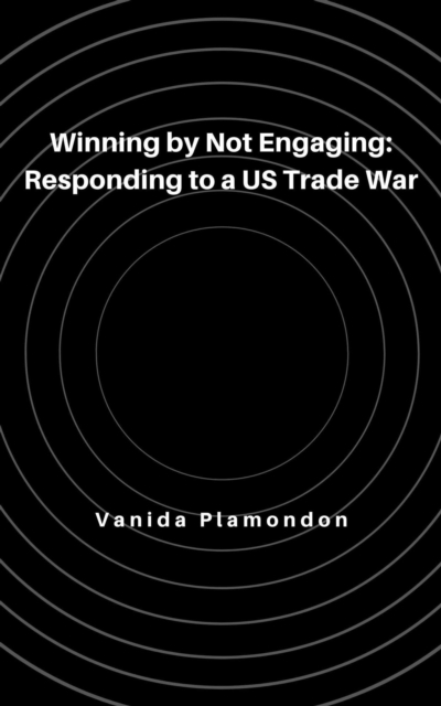 Winning by Not Engaging: Responding to a US Trade War