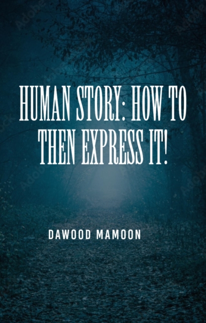 Human Story: How to Then Express It!