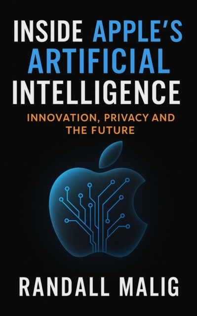 Inside Apple's Artificial Intelligence Innovation, Privacy and the Future