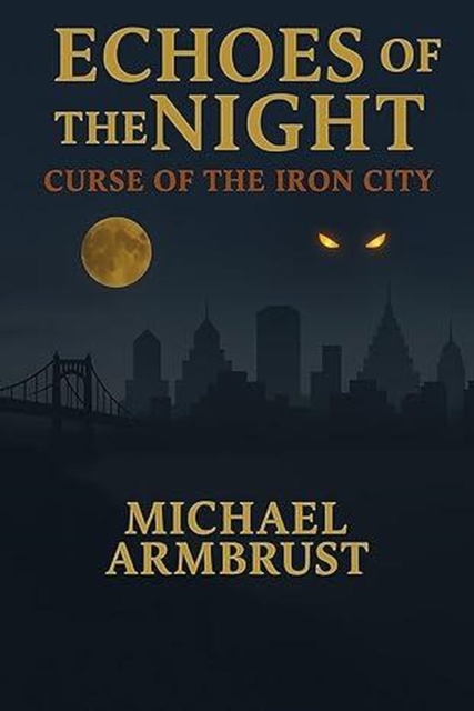 Echoes of the Night: Curse of the Iron City