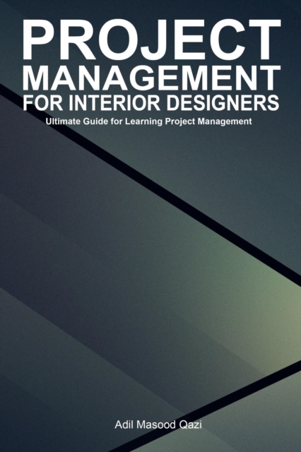 Project Management for Interior Designers: Ultimate Guide for Learning Project Management