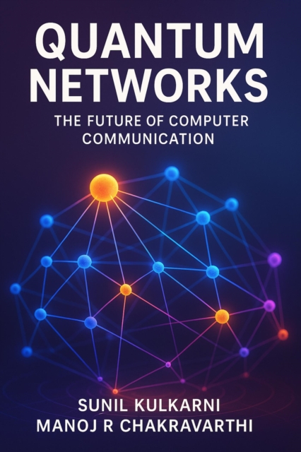 Quantum Networks: The Future of Computer Communication