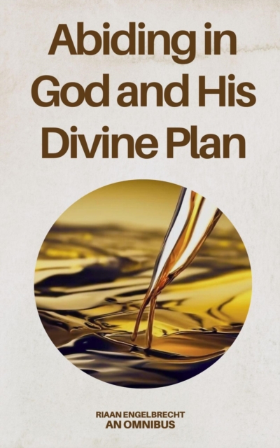 Abiding in God and His Divine Plan