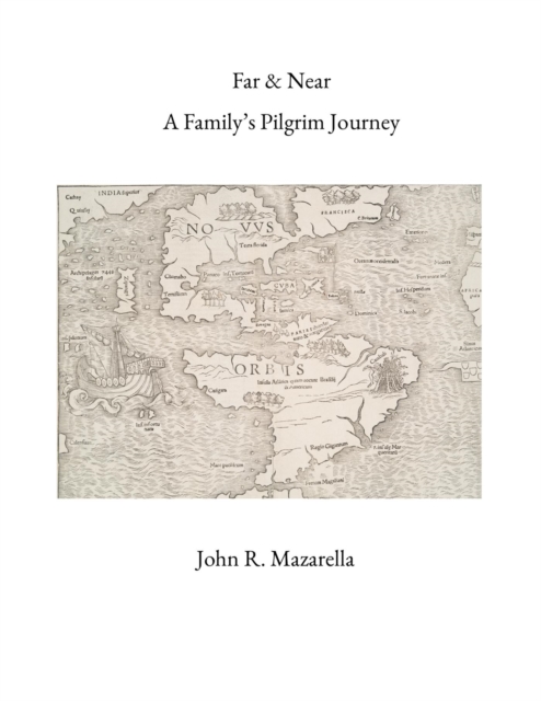 Far & Near: A Family's Pilgrim Journey