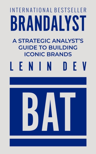 Brandalyst: A Strategic Analyst's Guide to Building Iconic Brands