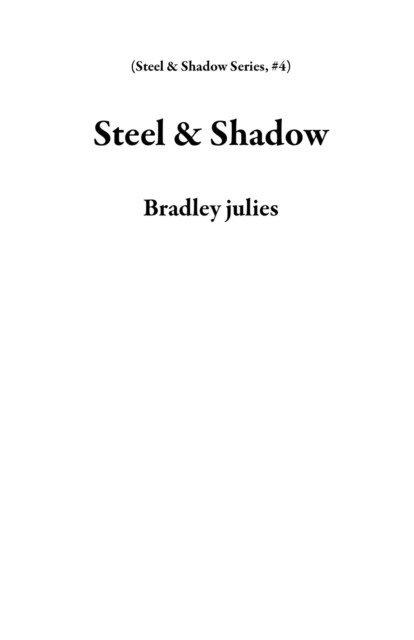 Steel & Shadow
