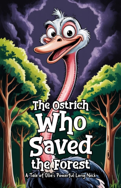 Ostrich Who Saved the Forest