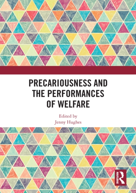 Precariousness and the Performances of Welfare