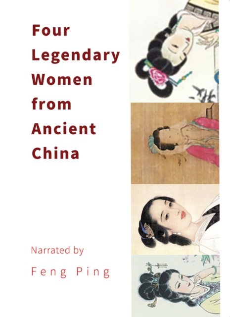 Four Legendary Women from Ancient China