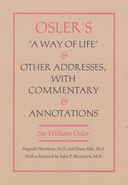 Osler's A Way of Life and Other Addresses, with Commentary and Annotations
