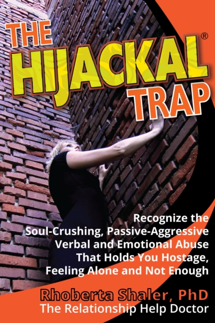 Hijackal Trap: The Hidden Anger of Passive Aggression
