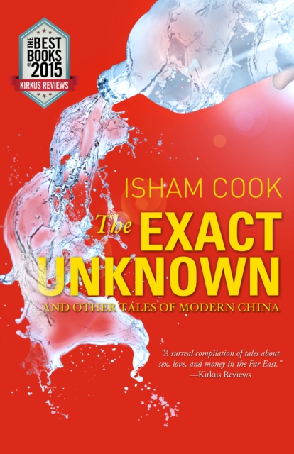 Exact Unknown and Other Tales of Modern China