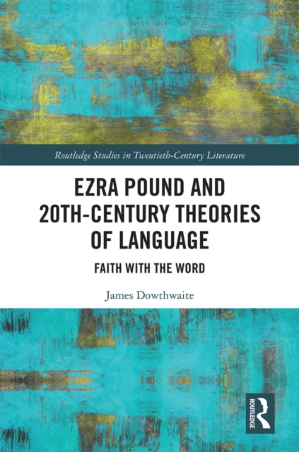 Ezra Pound and 20th-Century Theories of Language