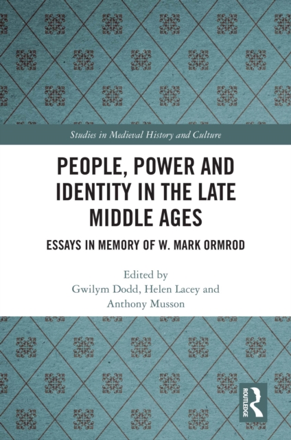 People, Power and Identity in the Late Middle Ages