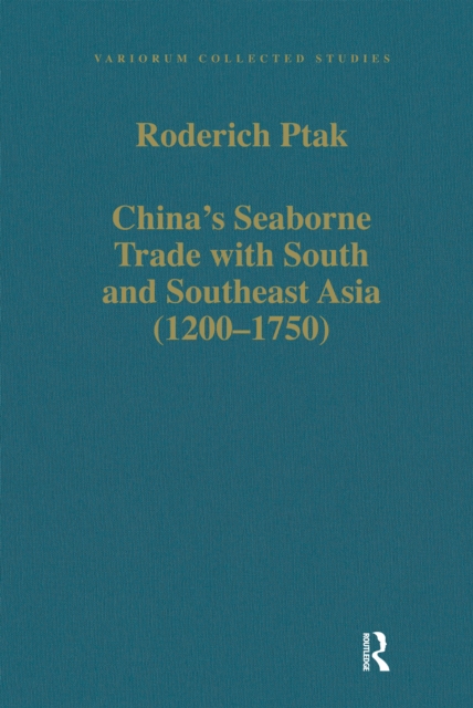 China's Seaborne Trade with South and Southeast Asia (1200-1750)