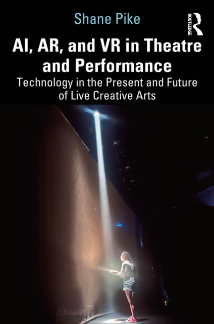 AI, AR, and VR in Theatre and Performance