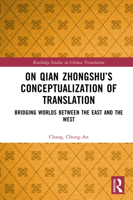 On Qian Zhongshu's Conceptualization of Translation