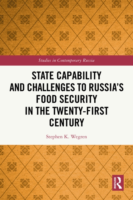 State Capability and Challenges to Russia's Food Security in the Twenty-first Century