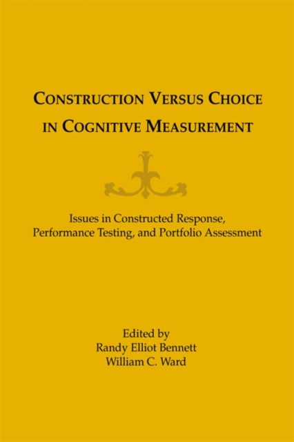 Construction Versus Choice in Cognitive Measurement