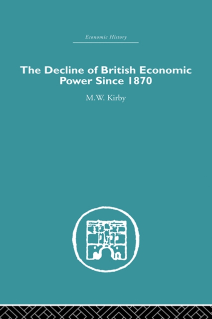 Decline of British Economic Power Since 1870