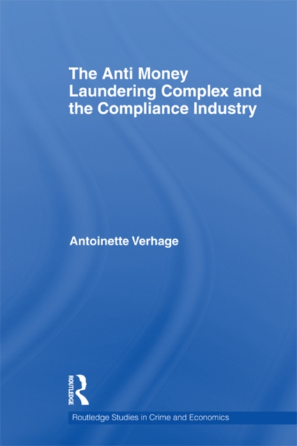 Anti Money Laundering Complex and the Compliance Industry