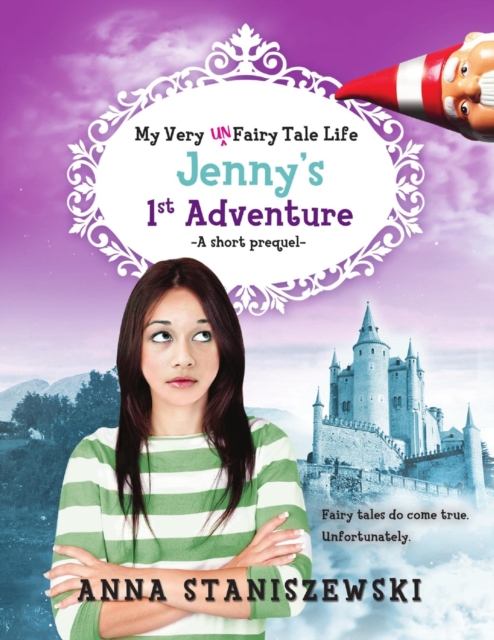 My Very UnFairy Tale Life: Jenny's First Adventure