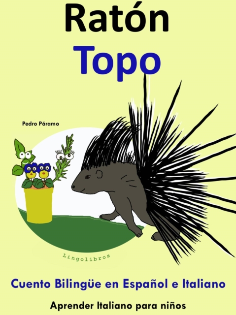 Cuento Bilingue en Espanol e Italiano: Raton - Topo (Coleccion Aprender Italiano)