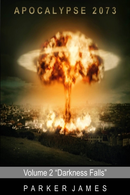 Apocalypse 2073 (Volume 2) &quote;Darkness Falls&quote;