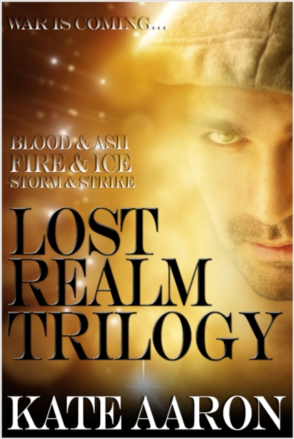 Lost Realm Trilogy: Blood & Ash, Fire & Ice, Storm & Strike