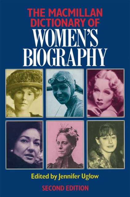 Macmillan Dictionary of Women's Biography