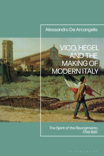 Vico, Hegel and the Making of Modern Italy
