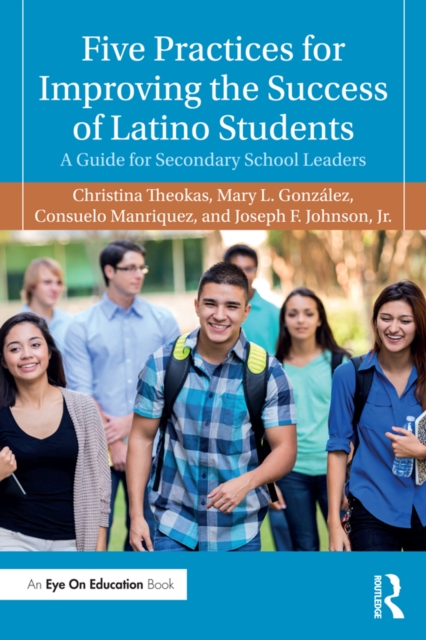 Five Practices for Improving the Success of Latino Students