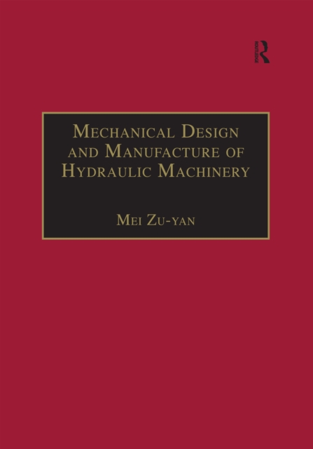 Mechanical Design and Manufacture of Hydraulic Machinery