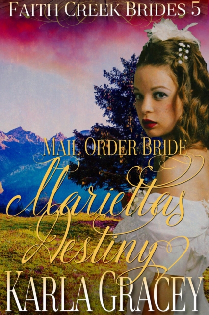 Mail Order Bride - Marietta's Destiny