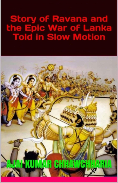 Story of Ravana and the Epic War of Lanka Told in Slow Motion