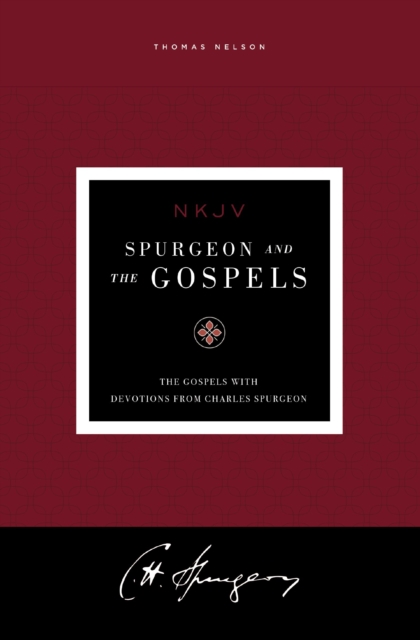 Spurgeon and the Gospels: The Gospels with Devotions from Charles Spurgeon