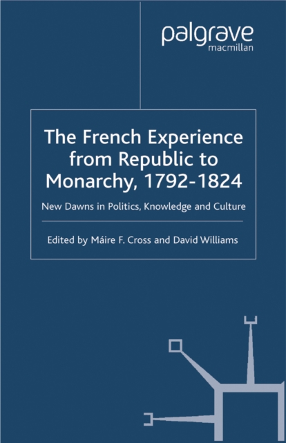 French Experience from Republic to Monarchy, 1792-1824