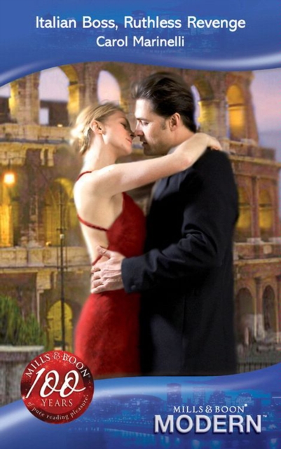 Italian Boss, Ruthless Revenge (Mills & Boon Modern)