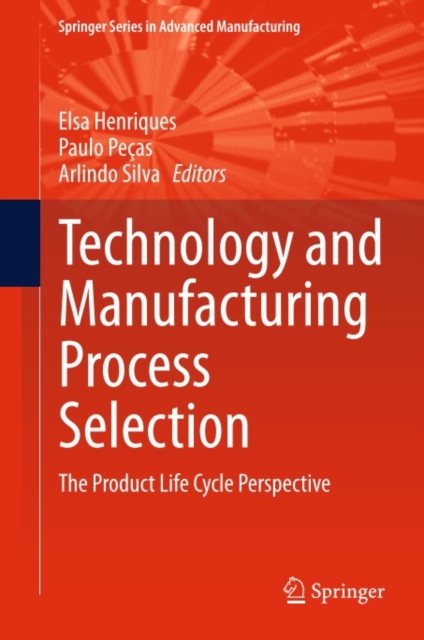 Technology and Manufacturing Process Selection