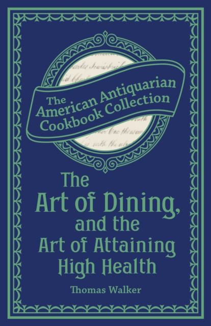 Art of Dining, and the Art of Attaining High Health
