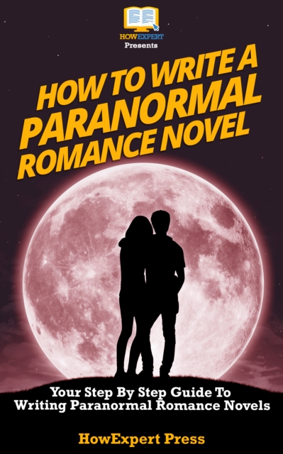 How To Write a Paranormal Romance Novel