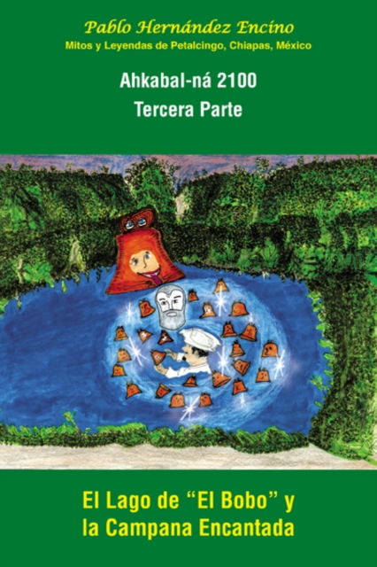 Ahkabal-Ná 2100. Tercera Parte