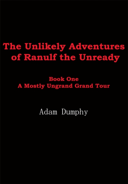 Unlikely Adventures of Ranulf the Unready