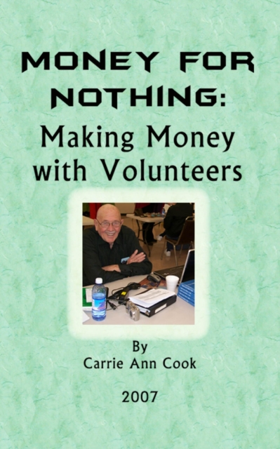 Money For Nothing Making Money With Volunteers