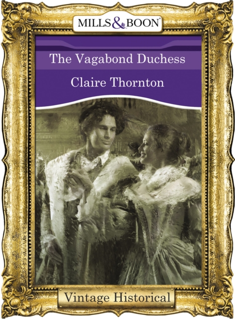 Vagabond Duchess (Mills & Boon Historical) (City of Flames, Book 3)
