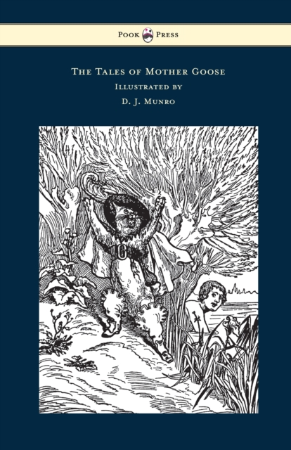 Tales of Mother Goose - Illustrated by D. J. Munro
